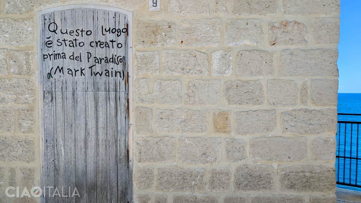 "Questo luogo è stato creato prima del Paradiso." (Mark Twain) - "This place was created before Paradise."